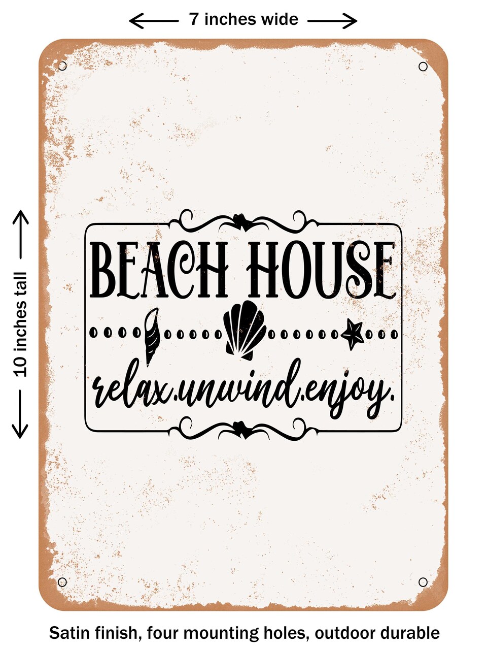DECORATIVE METAL SIGN - Beach House Relax.Unwind.Enjoy - Vintage Rusty Look